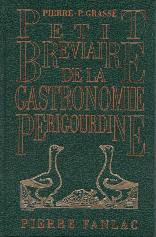 Petit bréviaire de la gastronomie périgourdine