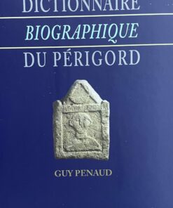 Dictionnaire biographique du Périgord
