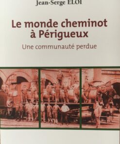 Le monde cheminot à Périgueux