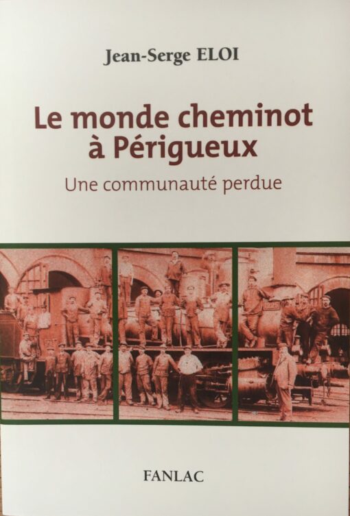 Le monde cheminot à Périgueux