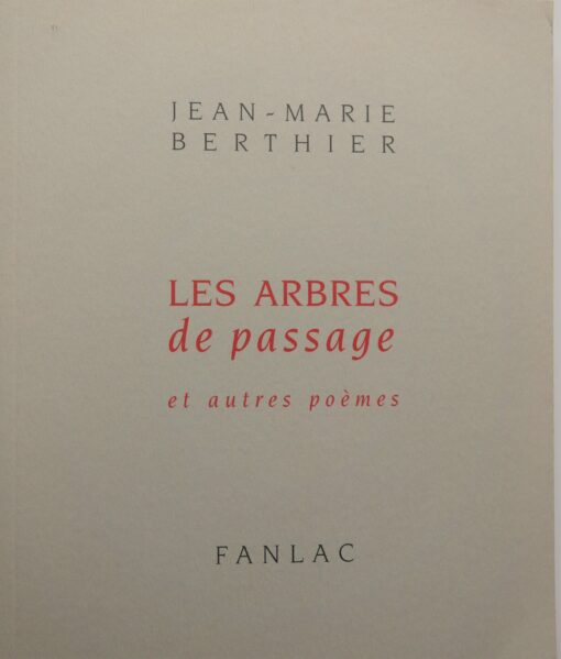 Les Arbres de passage et autres poèmes