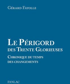 Le Périgord des Trente Glorieuses