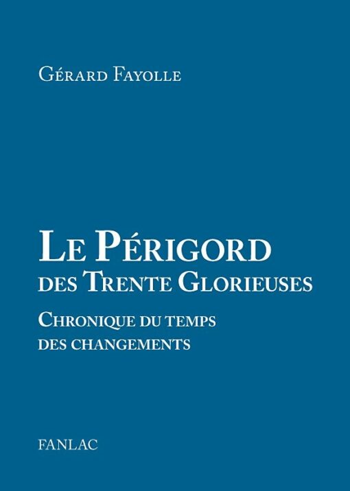 Le Périgord des Trente Glorieuses
