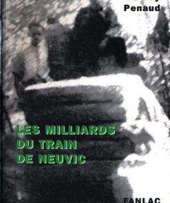 Les milliards du train de Neuvic