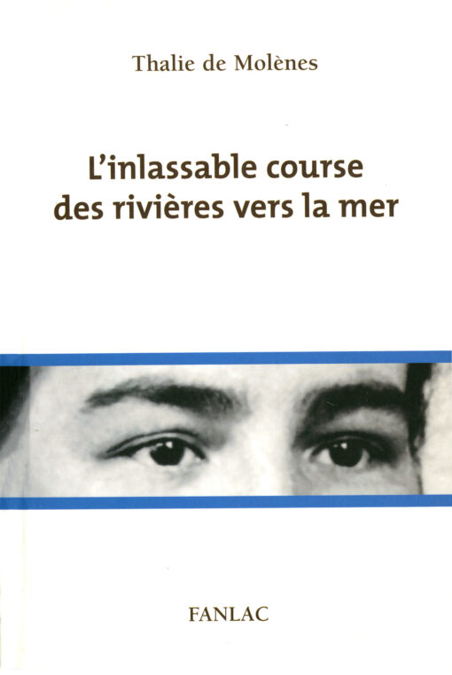 L'inlassable course des rivières vers la mer