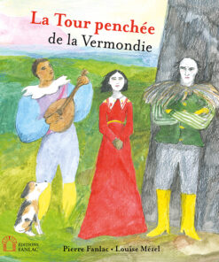 La Tour penchée de la Vermondie