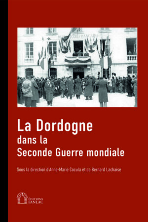 La Dordogne dans la seconde guerre mondiale