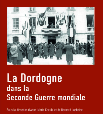 Couverture de l'ouvrage La Dordogne dans la Seconde Guerre mondiale