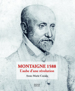 Montaigne 1588, L'aube d'une révolution