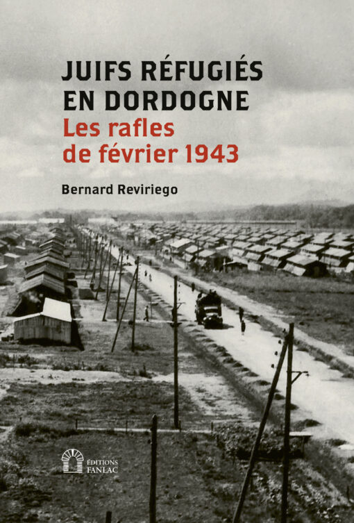 Juifs réfugiés en Dordogne, les rafles de février 1943